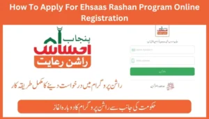 How To Apply For Ehsaas Rashan Program Online Registration